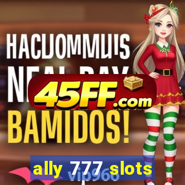 ally 777 slots